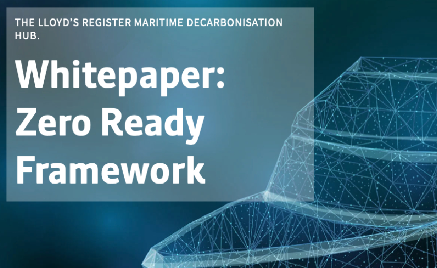LR launches ‘Zero Ready Framework’ that defines readiness of vessels for operating on zero carbon fuels